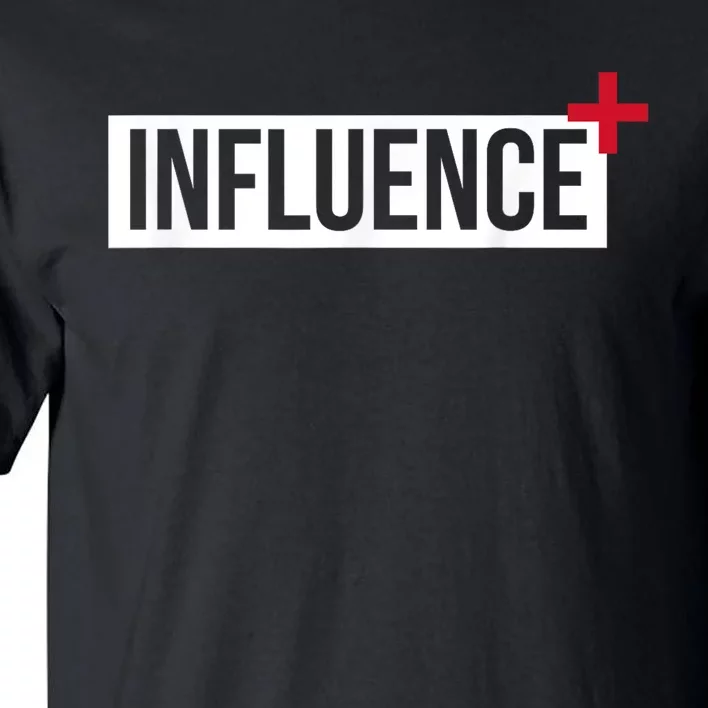 Influence Positively Motivational Tall T-Shirt