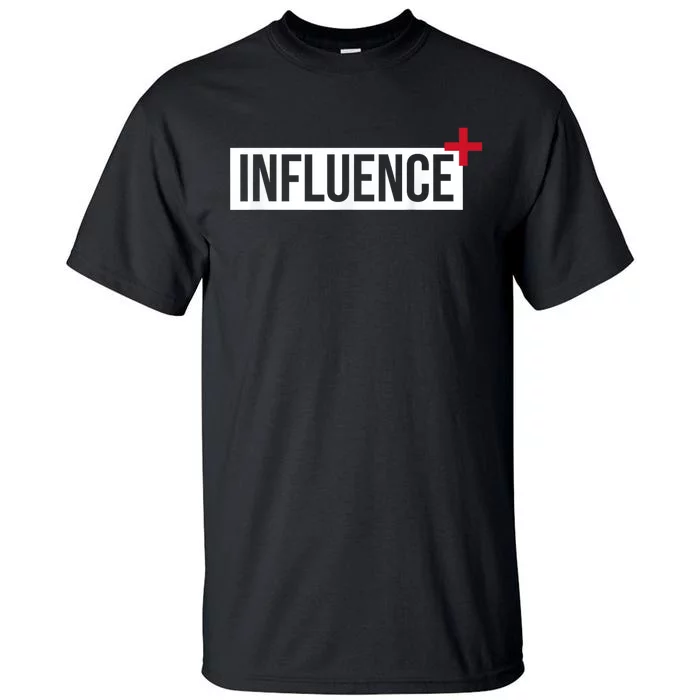 Influence Positively Motivational Tall T-Shirt