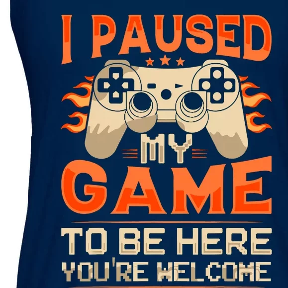 I Paused My Game To Be Here YouRe Welcome Retro Gamer Ladies Essential Flowy Tank