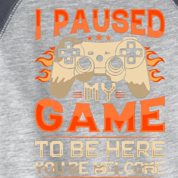 I Paused My Game To Be Here YouRe Welcome Retro Gamer Toddler Fine Jersey T-Shirt