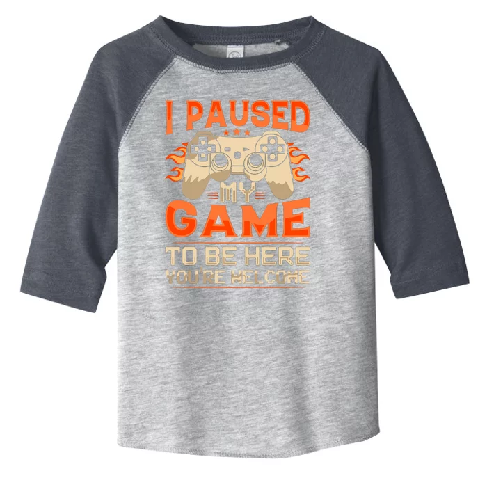 I Paused My Game To Be Here YouRe Welcome Retro Gamer Toddler Fine Jersey T-Shirt