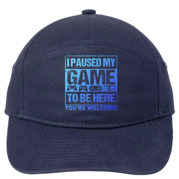 I Paused My Game To Be Here Funny Gamers Ns Gift Great Gift 7-Panel Snapback Hat