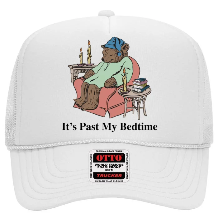 ItS Past My Bedtime High Crown Mesh Trucker Hat