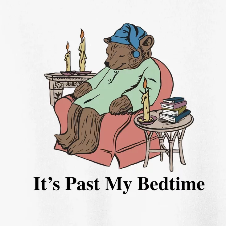 ItS Past My Bedtime Toddler T-Shirt