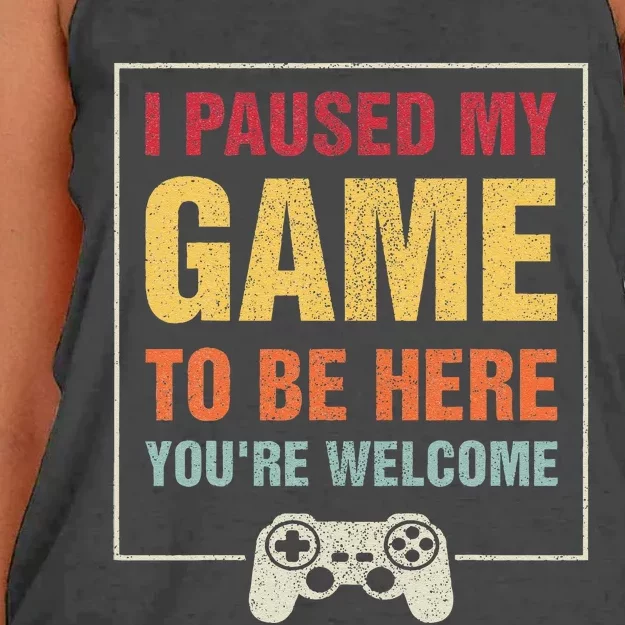 I Paused My Game To Be Here YouRe Welcome Video Gamer Gifts Women's Knotted Racerback Tank