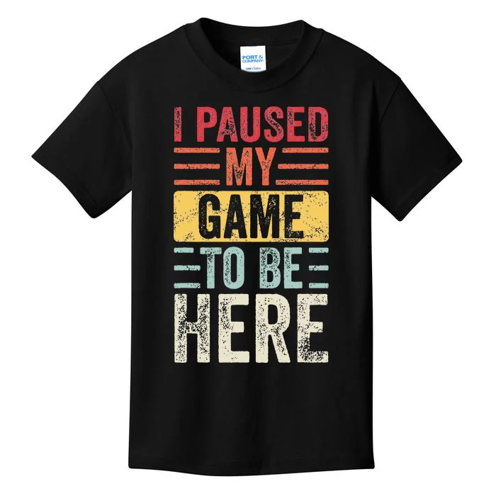 I Paused My Game To Be Here Funny Retro Vintage Video Gamer Kids T-Shirt