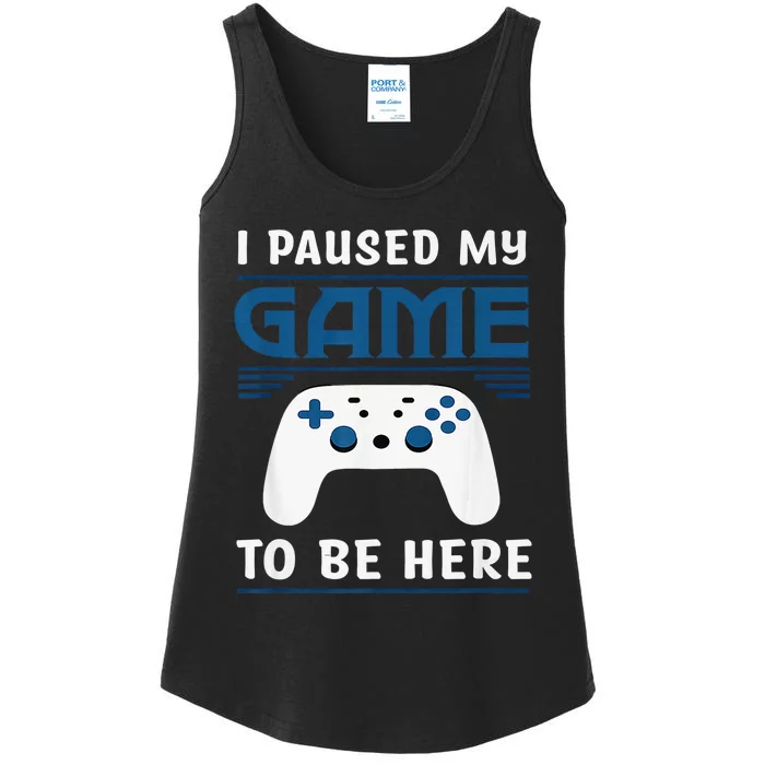 I Paused My Game To Be Here Gamer Vintage Ladies Essential Tank