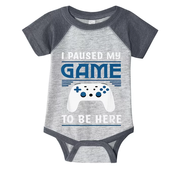 I Paused My Game To Be Here Gamer Vintage Infant Baby Jersey Bodysuit