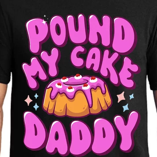 Inappropriate Pound My Cake Daddy Embarrassing Adult Humor Pajama Set