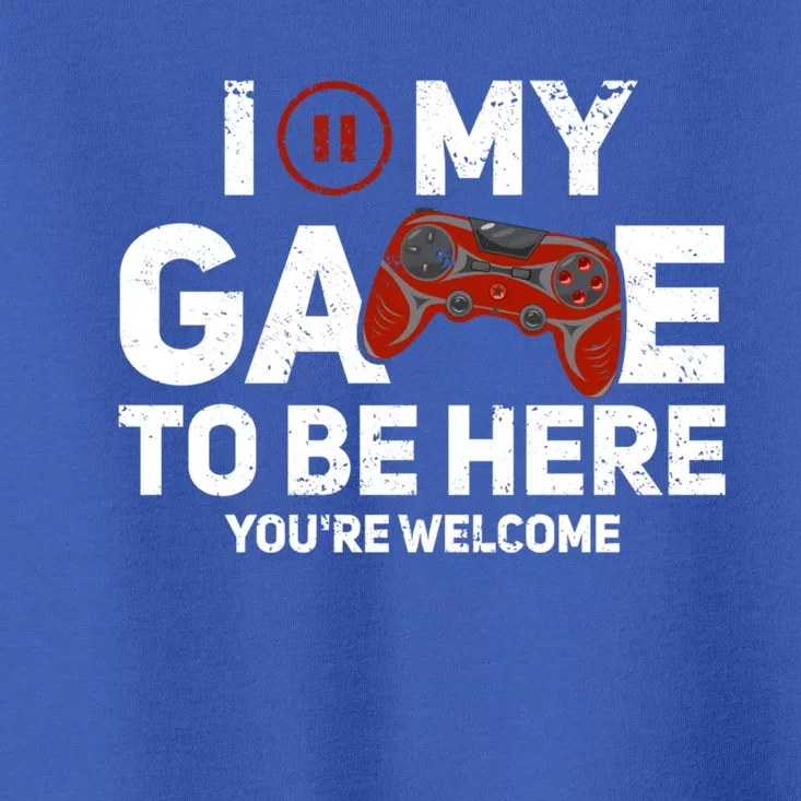 I Paused My Game To Be Here YouRe Welcome Gaming Gamer Gift Toddler T-Shirt