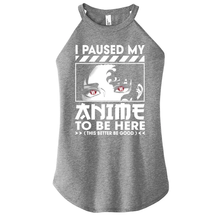 I Paused My Anime To Be Here Teenage Anime Fans Teen Gift Women’s Perfect Tri Rocker Tank