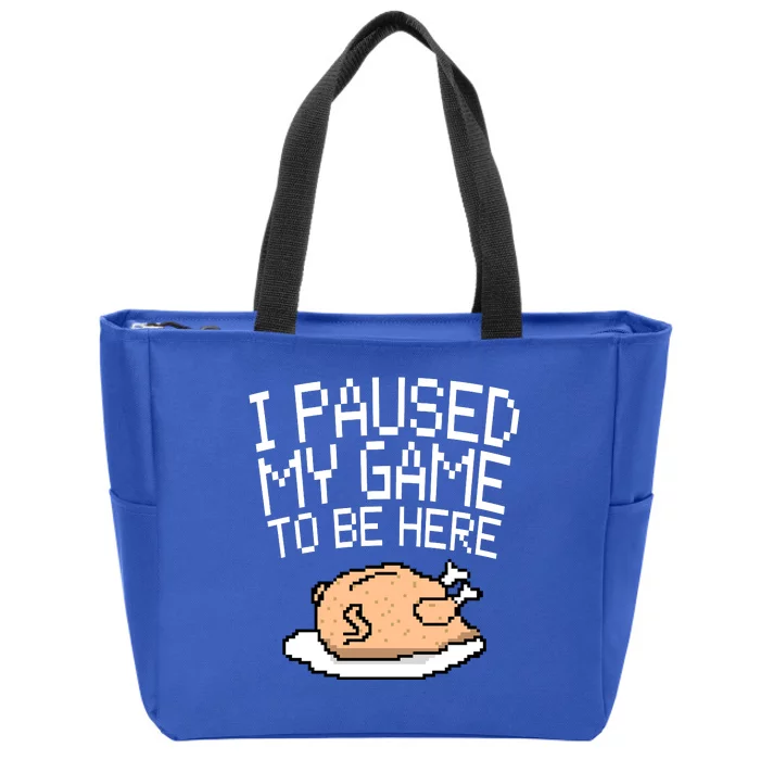 I Paused My Game To Be Here Pixel Turkey Zip Tote Bag