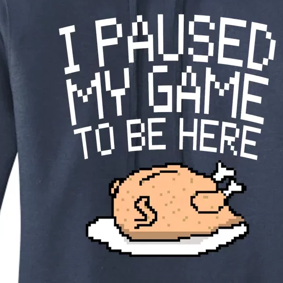 I Paused My Game To Be Here Pixel Turkey Women's Pullover Hoodie