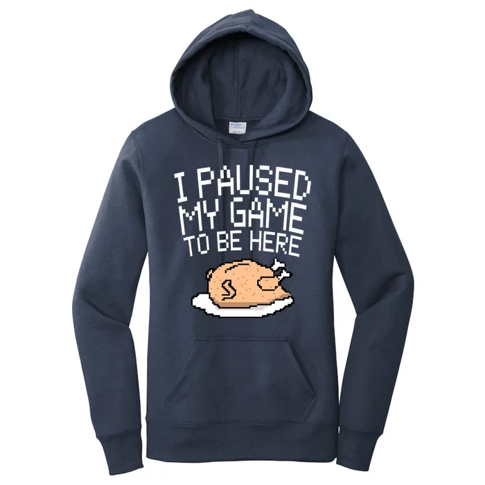 I Paused My Game To Be Here Pixel Turkey Women's Pullover Hoodie