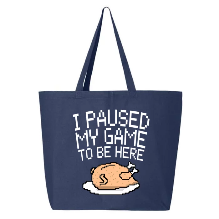 I Paused My Game To Be Here Pixel Turkey 25L Jumbo Tote