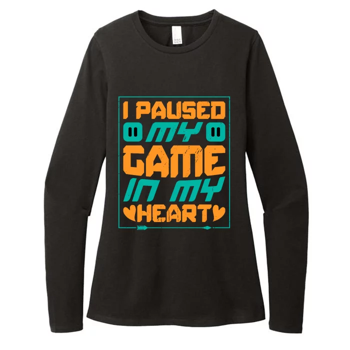 I Paused My Game T Womens CVC Long Sleeve Shirt