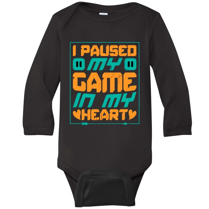 I Paused My Game T Baby Long Sleeve Bodysuit