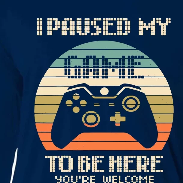 I Paused My Game To Be Here You're Welcom Cooling Performance Long Sleeve Crew