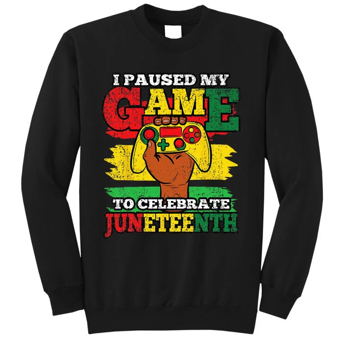 I Paused My Game Juneteenth Black History African Gamer Sweatshirt