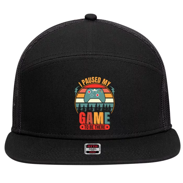 I Paused My Game 7 Panel Mesh Trucker Snapback Hat