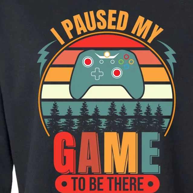 I Paused My Game Cropped Pullover Crew