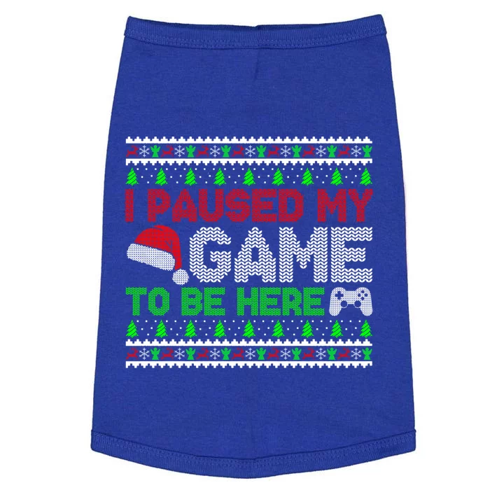 I Paused My Game To Be Here Christmas Gamer Ugly Sweater Gift Doggie Tank