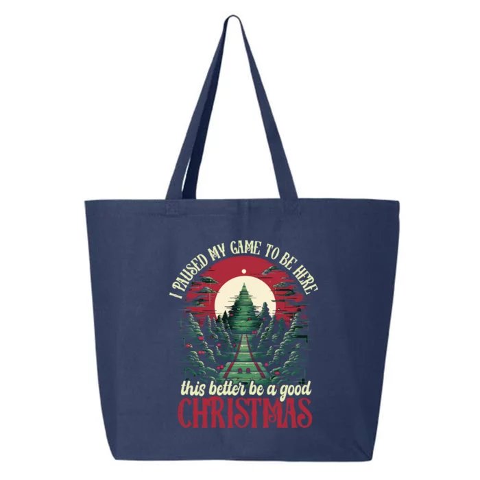 I Paused My Game To Be Here Christmas Video Gamers Christmas Gift 25L Jumbo Tote