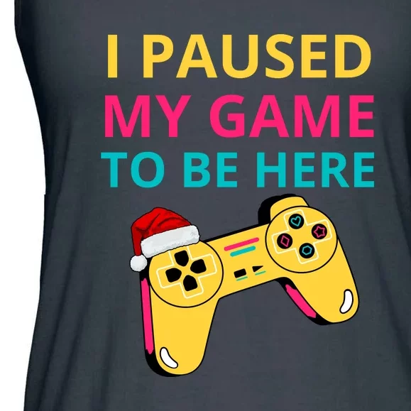 I Paused My Game To Be Here Ladies Essential Flowy Tank