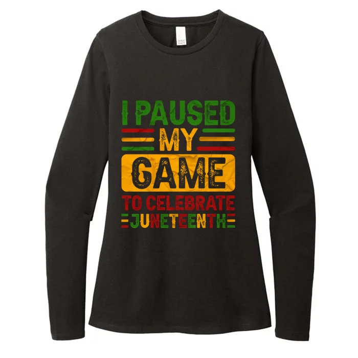 I Paused My Game To Celebrate Junenth Gift Womens CVC Long Sleeve Shirt