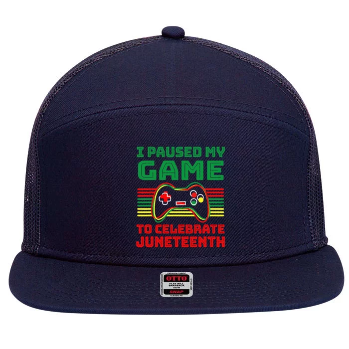 I Paused My Game To Celebrate Juneteenth Gamer 7 Panel Mesh Trucker Snapback Hat