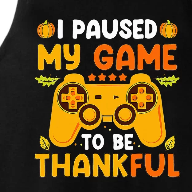 I Paused My Game To Be Thankful Video Gamer Thanksgiving Ladies Tri-Blend Wicking Tank