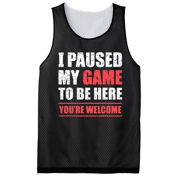 I Paused My Game To Be Here Funny Gamer Video Game Gaming Mesh Reversible Basketball Jersey Tank