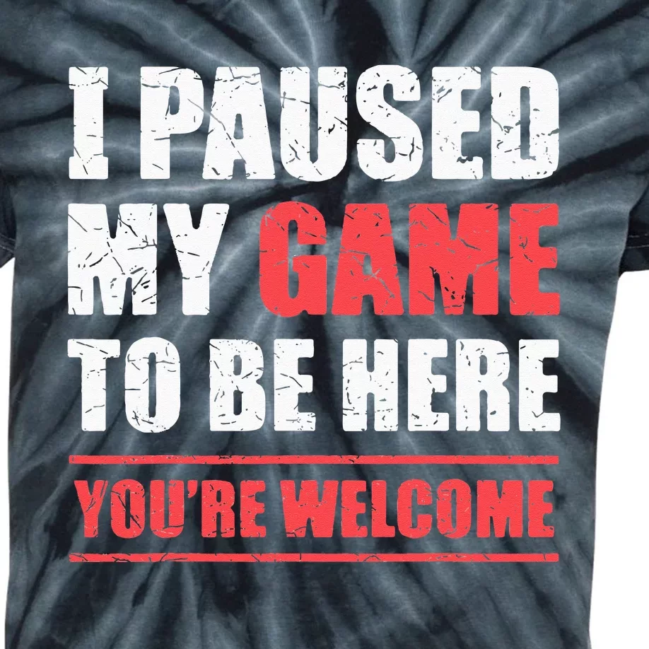 I Paused My Game To Be Here Funny Gamer Video Game Gaming Kids Tie-Dye T-Shirt