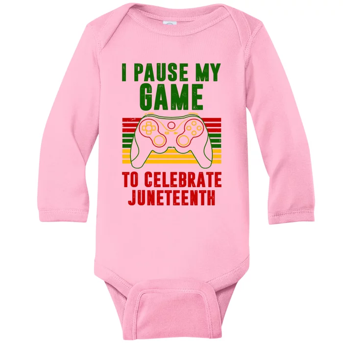 I Pause My Game To Celebrate Juneteenth Gamer Baby Long Sleeve Bodysuit