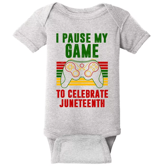 I Pause My Game To Celebrate Juneteenth Gamer Baby Bodysuit