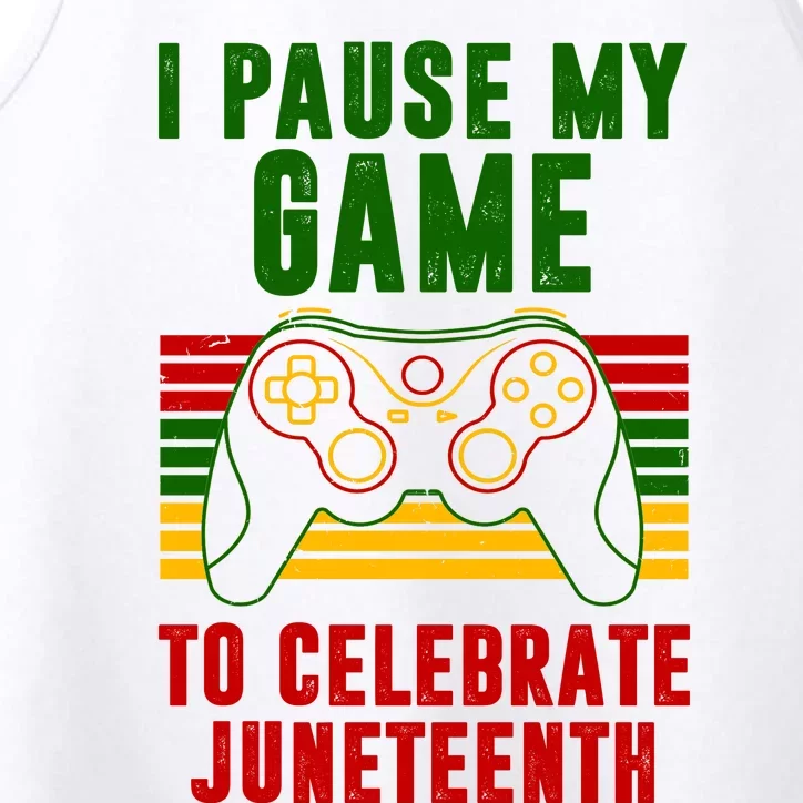 I Pause My Game To Celebrate Juneteenth Gamer Performance Tank