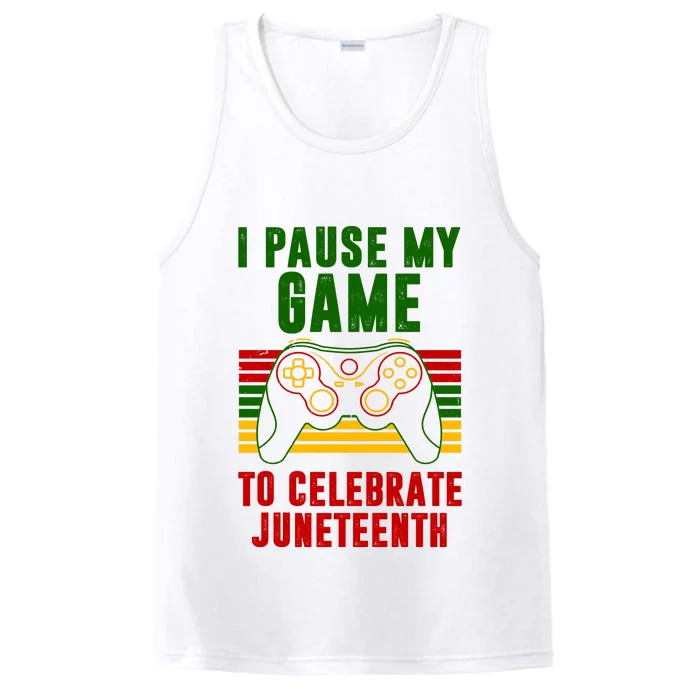 I Pause My Game To Celebrate Juneteenth Gamer Performance Tank