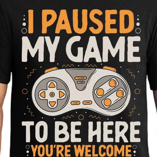 I Paused my Game to be Here Retro Gaming Humor Funny Gamer Pajama Set