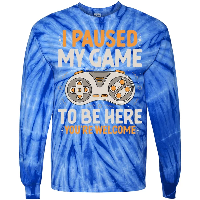 I Paused my Game to be Here Retro Gaming Humor Funny Gamer Tie-Dye Long Sleeve Shirt