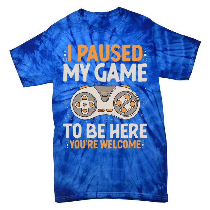 I Paused my Game to be Here Retro Gaming Humor Funny Gamer Tie-Dye T-Shirt