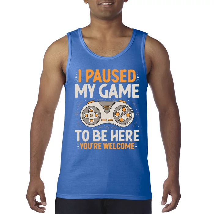 I Paused my Game to be Here Retro Gaming Humor Funny Gamer Tank Top