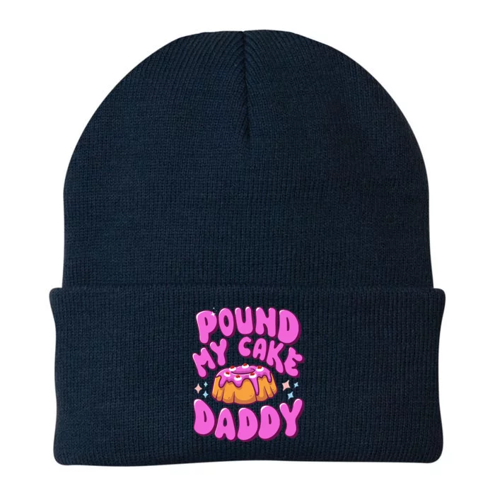 Inappropriate Pound My Cake Daddy Embarrassing Adult Humor Knit Cap Winter Beanie