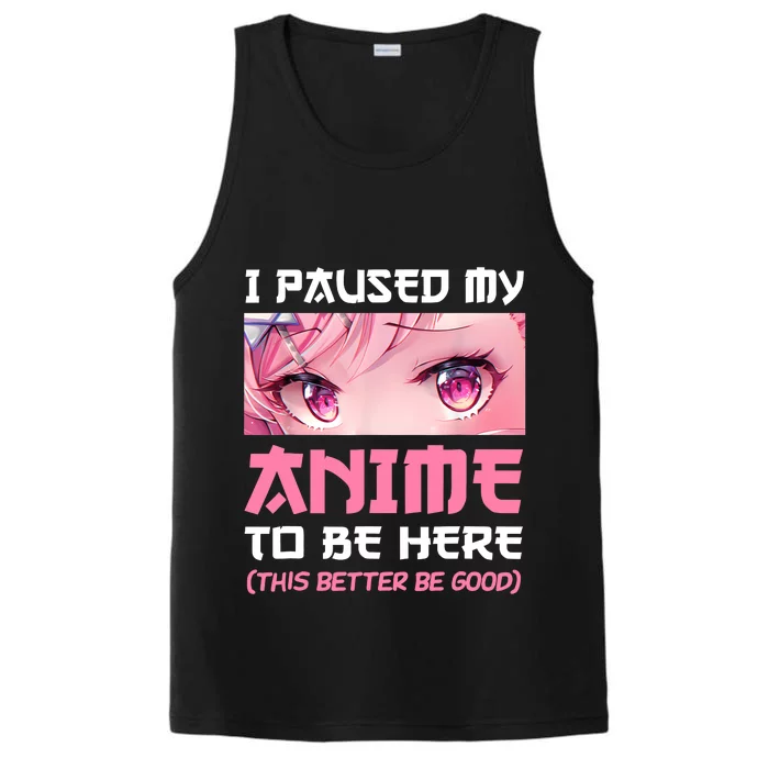 I Paused My Anime To Be Here Otaku Japanese Manga Lover Fan Performance Tank