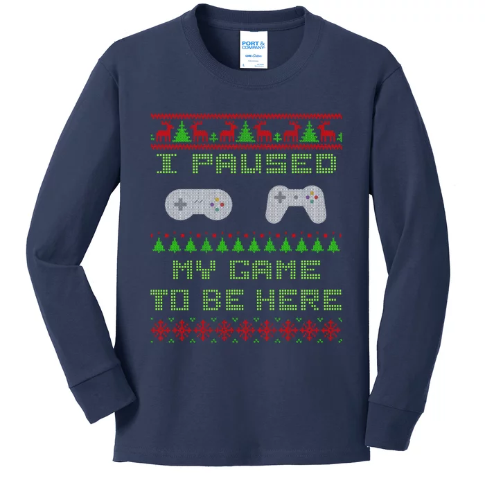 I Paused My Game To Be Here Christmas Ugly Sweater Gamer Kids Long Sleeve Shirt