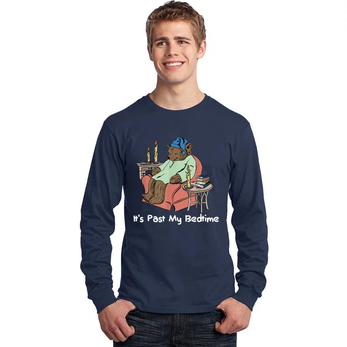 ItS Past My Bedtime Tall Long Sleeve T-Shirt