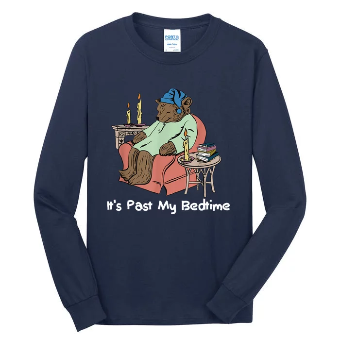 ItS Past My Bedtime Tall Long Sleeve T-Shirt