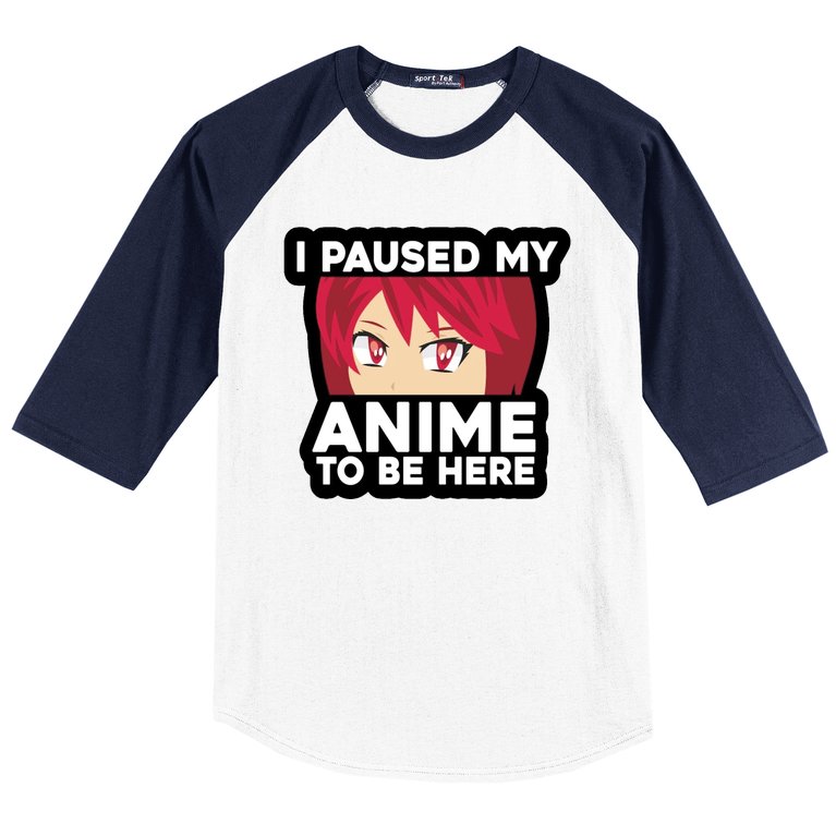 I Paused My Game To Be Here Funny Anime Baseball Sleeve Shirt