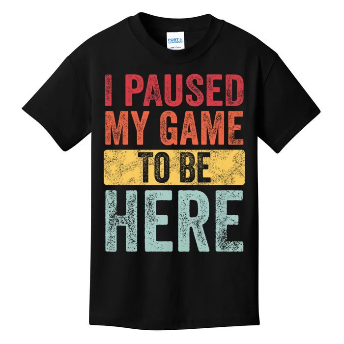 I Paused My Game To Be Here Funny Retro Vintage Video Gamer Kids T-Shirt