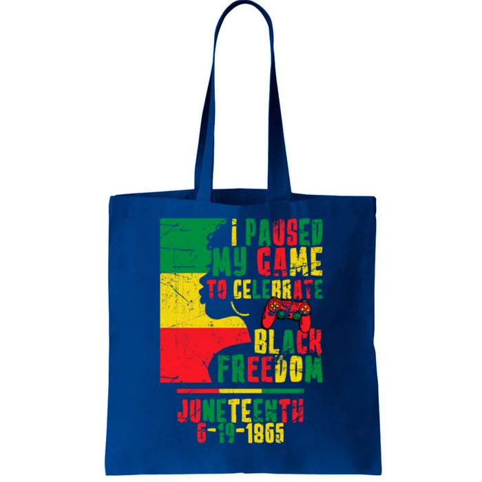 I Paused My Game To Celebrate Juneteenth Gaming Gamer Afro Gift Tote Bag