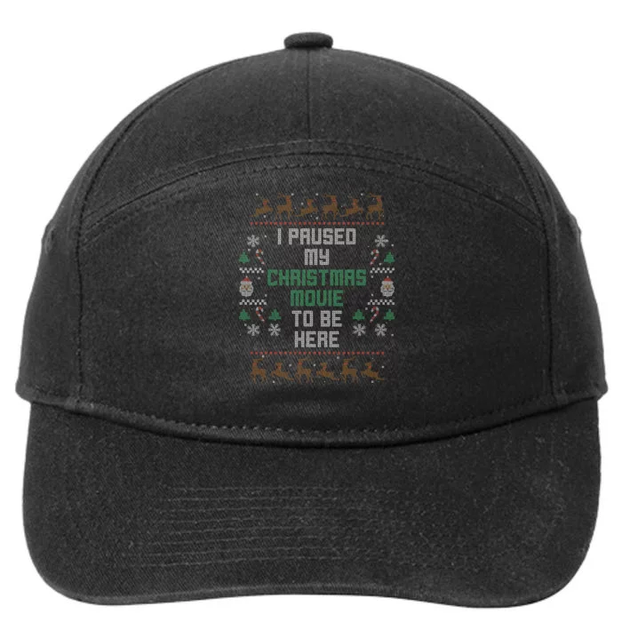 I Paused My Christmas Movie Ugly Xmas Sweater Style 7-Panel Snapback Hat